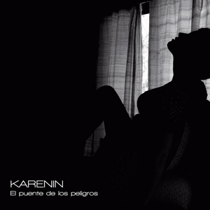Karenin - epcd "El puente de los peligros" - FyN-1007 - Flor y Nata Records