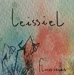 Leissiel - epcd "Flores secas" - FyN-1004 - Flor y Nata Records