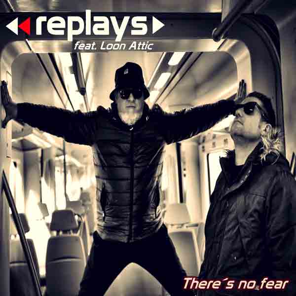 Replays feat Loon Attic - There's no Fear