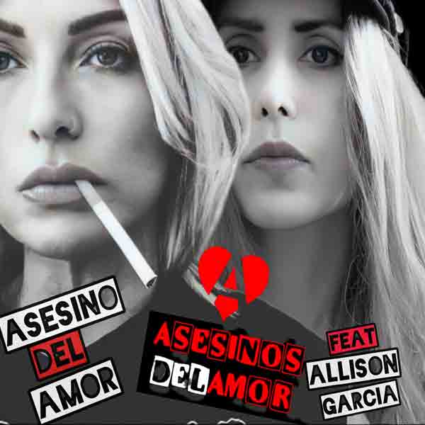 Asesinos del Amor feat Allison Garcia 