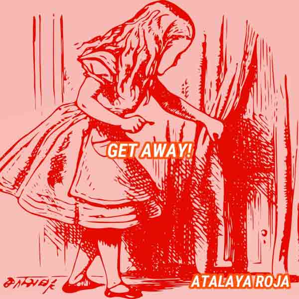 Atalaya Roja - Get Away !