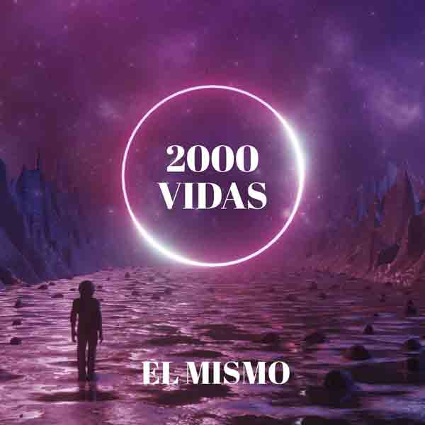 El Mismo - 2000 Vidas