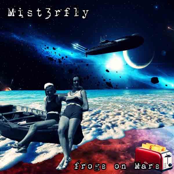 Mist3rfly - Frog on Mars