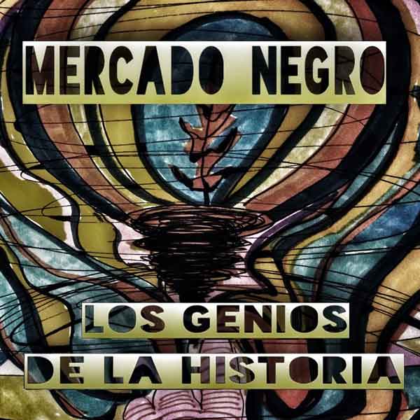 Mercado Negro - Los Genios de la Historia