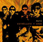 + INFO : Mute - FyN-50 cd "Estrllate y arde" - Flor y Nata Records