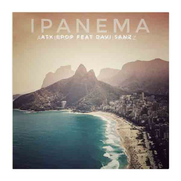ATK Epop feat Davi Sanz - Ipanema