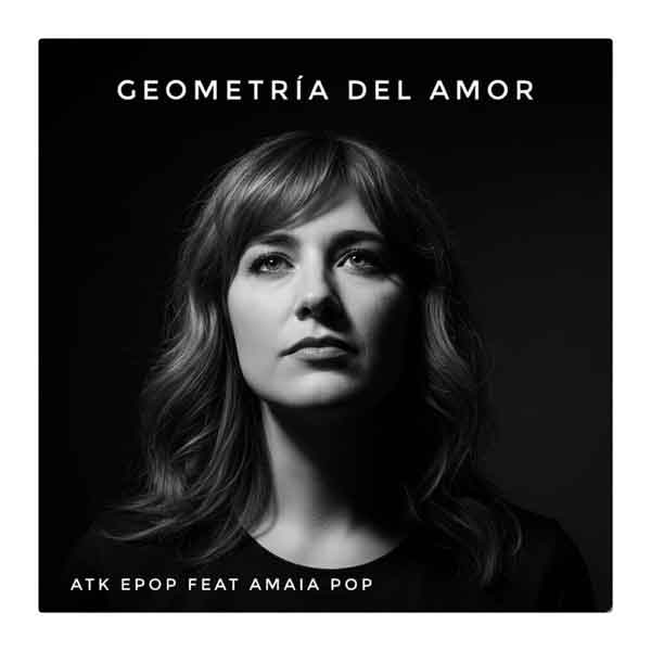 ATK Epop feat Amaia Pop - Geometría del Amor