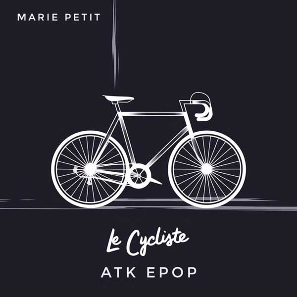 ATK Epop feat Marie Petit - Le Cycliste