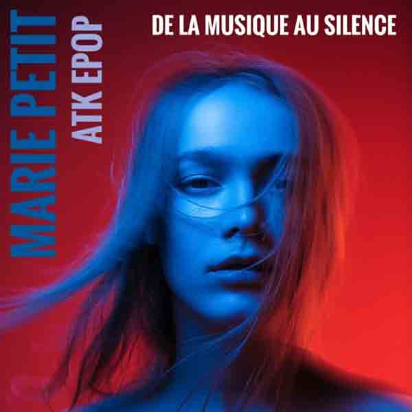 ATK Epop feat Marie Petit - EP De la musique au silence