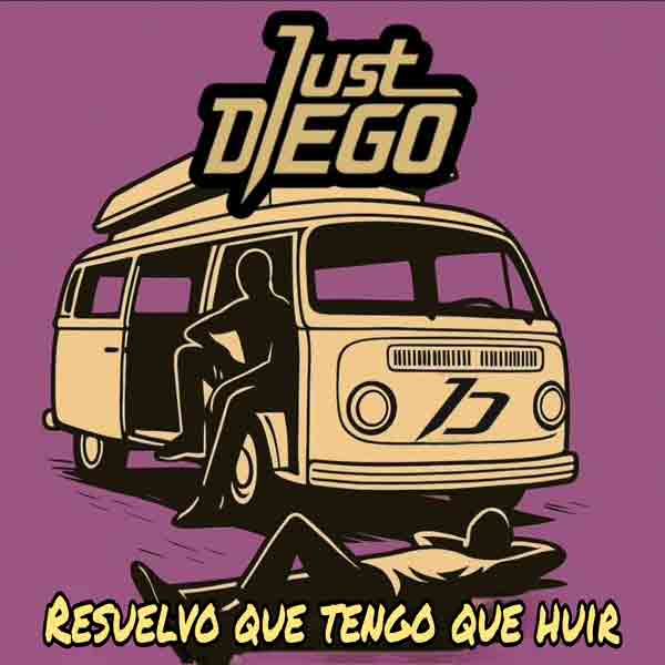 JustDiego - Resuelvo que tengo que huir
