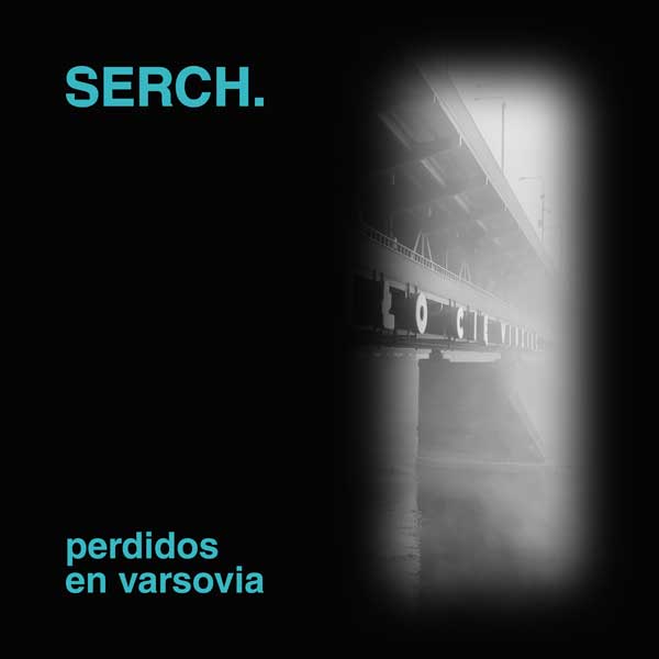 Serch - Perdidos en Varsovia